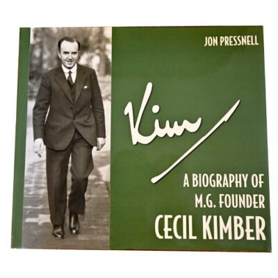 KIM A BIOGRAPHY OF MG FOUNDER CECIL KIMBER